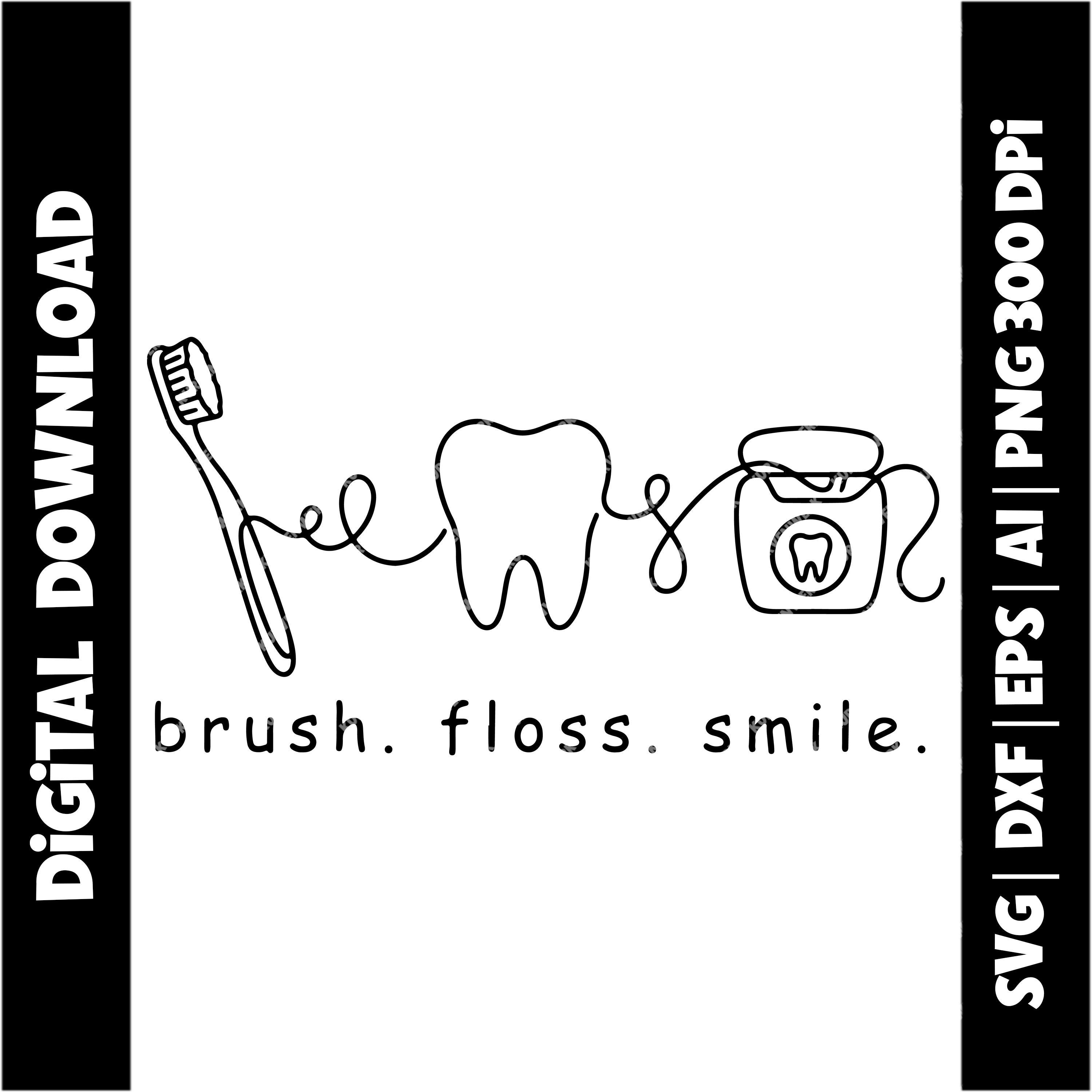 Brush Floss Smile SVG Dental Hygienist Shirt Design Toothbrush Tooth ...