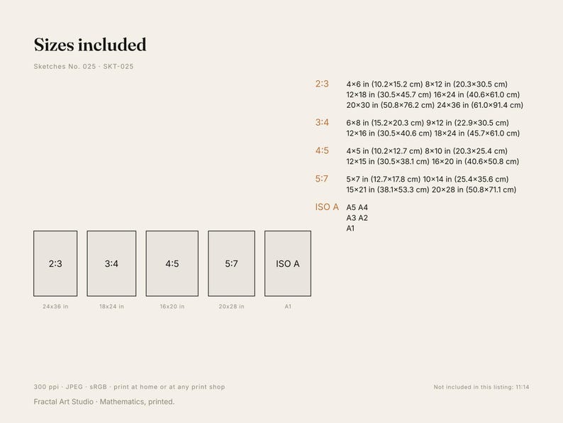 May include: A size guide chart titled Sizes included for Sketches No. 025 - SKT-025. It lists aspect ratios 2:3, 3:4, 4:5, 5:7, and ISO A with corresponding dimensions in inches and centimeters, alongside five rectangular icons representing these ratios.