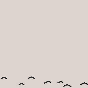 May include: A light beige background featuring a series of small, dark gray chevron symbols arranged in a scattered pattern along the bottom edge. Each chevron consists of two short, thick lines meeting at an upward-pointing angle.