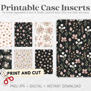 May include: Printable case inserts for Kindle Paperwhite 11 and 12, Kindle Colorsoft Basic 2022 and 2024, and Oasis. The inserts feature floral patterns in various colors, including pink, white, and brown. The text "PRINT AND CUT" is displayed in a red rectangle.