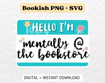 Mentally at the bookstore | Downloadable Printable Bookish Kindle Stickers PNG SVG file for Journals Scrapbooks