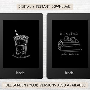 May include: Two black and white Kindle e-reader screens with white text. The left screen shows a drawing of a glass of iced coffee with the text "books and iced coffee". The right screen shows a drawing of a stack of books with glasses on top and the text "so many books, so little time".
