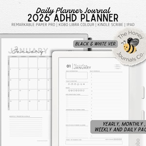 May include: A digital planner journal for 2026, designed for ADHD, in black and white. Includes yearly, monthly, weekly, and daily pages. Compatible with Remarkable Paper Pro, Kobo Libra Colour, Kindle Scribe, and iPad.