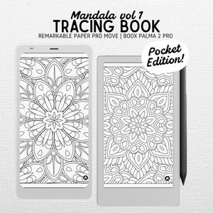 May include: A digital tracing book for Remarkable Paper Pro Move and Boox Palma 2 Pro, featuring intricate mandala designs. The cover text reads "Mandala vol 1 Tracing Book Pocket Edition!" A stylus is included. The designs are black and white.