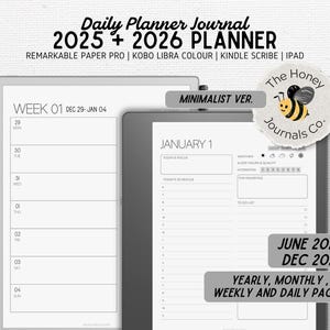 May include: A digital planner journal for 2025 and 2026, featuring a minimalist design. The image shows a weekly and daily layout, with sections for notes and scheduling. Includes yearly, monthly, weekly, and daily pages. Compatible with Remarkable Paper Pro, Kobo Libra Colour, Kindle Scribe, and iPad.