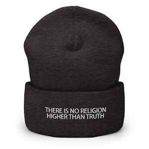 There Is No Religion Higher Than Truth Cuffed Beanie, Philosophy Hat - Multiple Colors