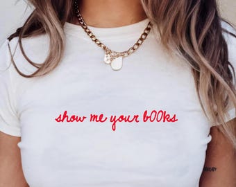 Show me your b00ks baby tee, Dua Concert Inspired Baby Tee, Show me your books Y2k style 90s baby tee, Book Lover Trend Saying Baby Tee