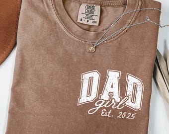 Comfort Colors® Girl Dad Est Year Shirt, Fathers Day Gifts from Daughter, Dad of Girls Tee, Birthday Gift for Daddy, New Dad Gift Idea
