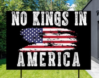 No Kings In America House Garden Yard Sign, Anti Trump Yard Sign, Abolish Ice Political Yard Sign, Trump Protest Signs, Anti Maga