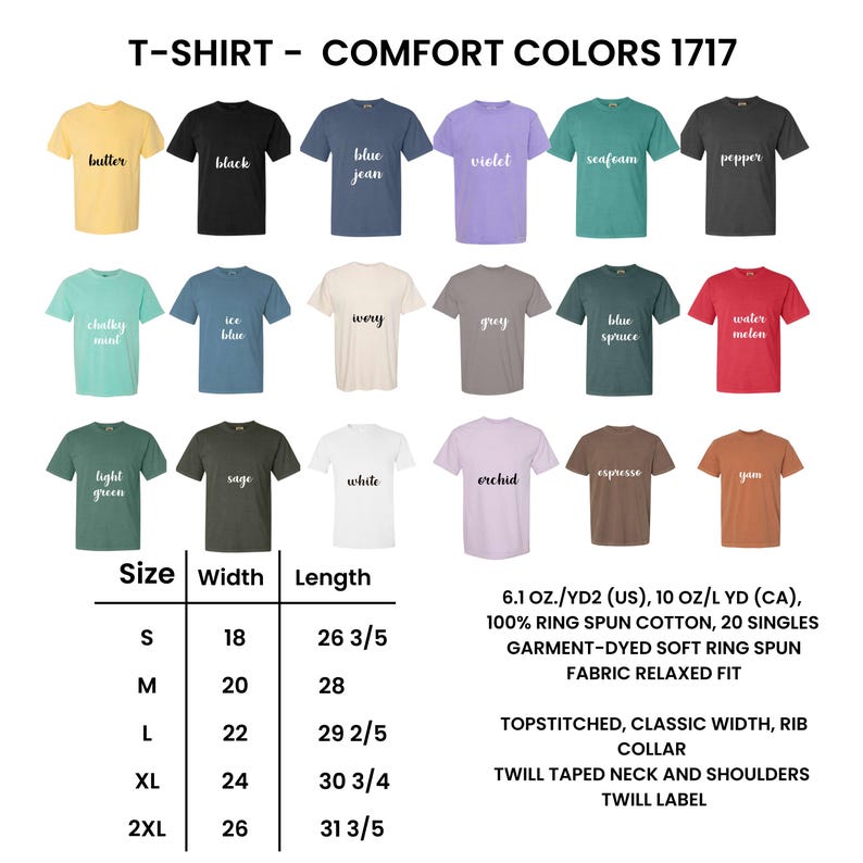 May include: A display of Comfort Colors T-shirts in various colors, including butter, black, and blue jean. The image includes a size chart with measurements in inches and fabric details. The shirts have a classic width, rib collar, and twill label.
