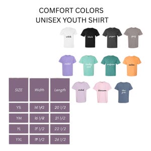 May include: A display of Comfort Colors unisex youth shirts in various colors, including white, black, grey, and violet. The image also shows a size chart with width and length measurements in inches for sizes YS, YM, YL, and YXL.