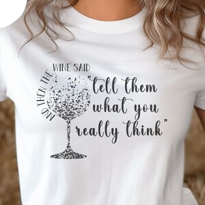 And Then The Wine Said... Funny Wine Lover&#39;s T-Shirt, Wine Humor Shirt Sleeve T-shirt, Wine Saying Shirt, Wine Lover Gift