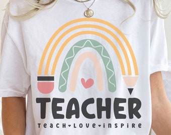 Pencil Rainbow Teacher Shirt, Teach Love Inspire Shirt, Back To School Shirt, Gift for Teacher, Teacher Appreciation Shirt, Teacher Love