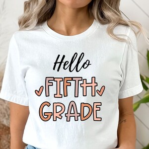Hello Fifth Grade T-shirt, 5th Grade Shirt, Back to School, First Day of School Shirt, Teacher Shirt, 5th Grade Student Shirt, Team Shirt
