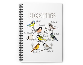 Chirp Up Your Journaling Game with Our 'Nice Tits' Bird Spiral Journal - A Hilarious Gift for Bird Lovers! Spiral Notebook - Ruled Line