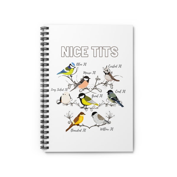 Chirp Up Your Journaling Game with Our 'Nice Tits' Bird Spiral Journal - A Hilarious Gift for Bird Lovers! Spiral Notebook - Ruled Line