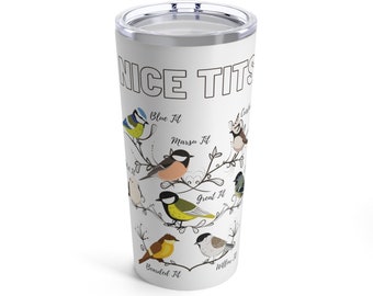 Take Your Sips with a Smile - 'Nice Tits' Stainless Steel Tumbler Featuring Playful Tit Birds Stainless Steel Tumbler 20oz Birding Gift
