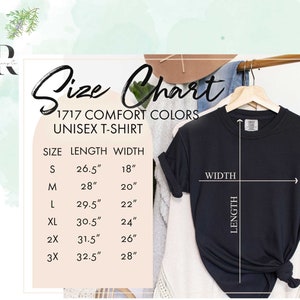 May include: Size chart for a unisex t-shirt in various sizes. The chart shows the length and width of the shirt in inches for sizes S, M, L, XL, 2X, and 3X. The chart is labeled "1717 Comfort Colors Unisex T-Shirt".