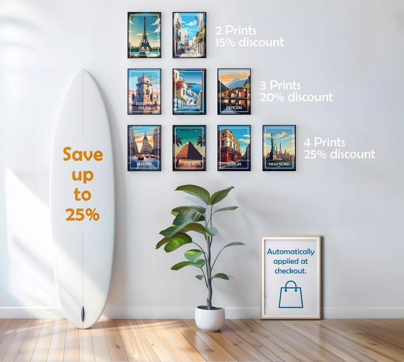 May include: A collection of ten framed travel art prints displayed on a wall, featuring landmarks like the Eiffel Tower and New York. A white surfboard with orange text reading Save up to 25% stands beside a potted plant and a framed sign.