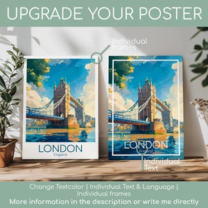May include: Two framed posters featuring a vibrant illustration of the Tower Bridge in London. The posters have a white border and the word "LONDON" in navy blue. The text "England" is below the city name. The top text reads "UPGRADE YOUR POSTER".