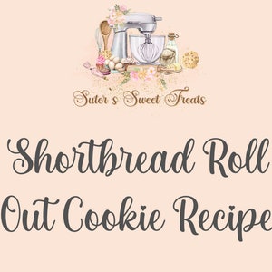 Shortbread Sugar Cookie Recipe, Roll Out Cookie Recipe, Shortbread, Digital Download, Decorated Royal Icing Cookies
