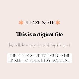 May include: A digital file download notice with the text "PLEASE NOTE" and "This is a digital file. There will be no physical product shipped to you! THE FILE IS SENT TO YOUR EMAIL LINKED TO YOUR ETSY ACCOUNT."
