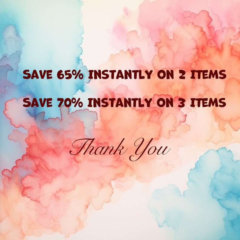 May include: A watercolor background with the text "SAVE 65% INSTANTLY ON 2 ITEMS" and "SAVE 70% INSTANTLY ON 3 ITEMS" in red. The text "Thank You" is written in black cursive.