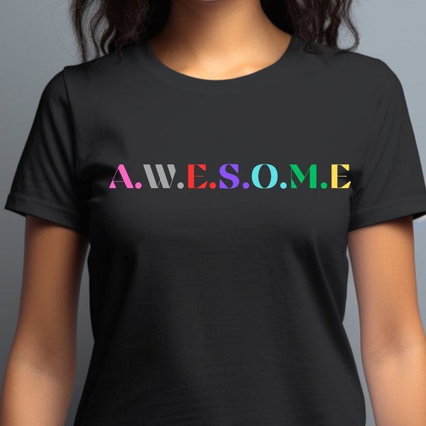 Ladies t shirt with text " AWESOME" lettering in colour. 100% soft ring spun organic cotton, we do up to sizes 22. impressive lettering