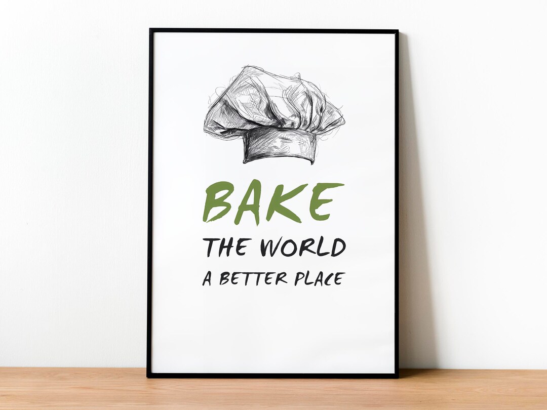 Bake the World A Better Place, Charming Baker Wall Art, Digital