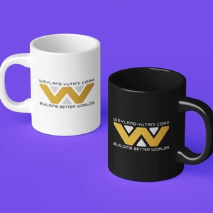 Weyland-Yutani Mug, Weyland Yutani Corporation Logo Mug, Movie Mug, Ceramic Coffee Cup, Building Better Worlds, Fictional Company Mug