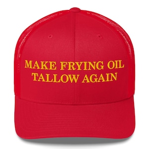 Make Frying Oil Tallow Again Hat | Embroidered Tallow Cooking Cap | Pro-Animal Fat Dad Hat | Traditional Cooking Enthusiast Gift