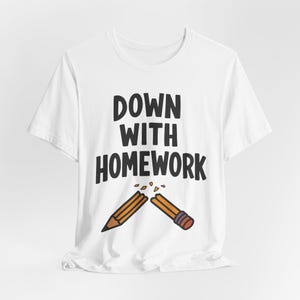 T-shirt à faire ses devoirs, chemise d&#39;étudiant amusante, cadeau de rentrée des classes, t-shirt humoristique pour la classe, tenue décontractée de tous les jours, appréciation de l&#39;enseignant