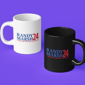 Randy Marsh 24 Mug, Randy Marsh for President Mug, Presidential Coffee Cup, I thought this was America, 2024 Election Mug, Funny Cartoon Mug