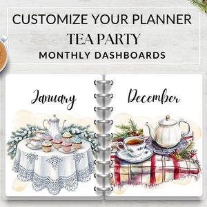 May include: Open planner with "Customize Your Planner Tea Party Monthly Dashboards" text. Watercolor illustrations of tea party scenes for January and December. Includes teacups, teapots, and cupcakes. A cup of coffee and a pencil are also visible.