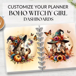 May include: A planner with two pages featuring watercolor illustrations of women wearing witch hats, surrounded by flowers and butterflies. The text at the top reads "CUSTOMIZE YOUR PLANNER BOHO WITCHY GIRL DASHBOARDS". A cup of coffee with latte art is in the upper left corner.