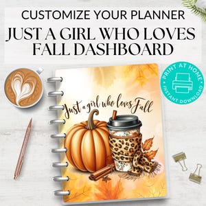May include: Printable planner dashboard featuring a pumpkin, a cup of coffee with a leopard print scarf, and the text "Just a girl who loves Fall".