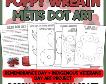 May include: A digital educational resource titled Poppy Wreath Métis Dot Art featuring multiple printable pages with black and white line drawings of poppy flowers, wreaths, and informational text about Métis beadwork history.