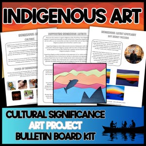 May include: An educational bulletin board kit titled INDIGENOUS ART CULTURAL SIGNIFICANCE ART PROJECT. It includes printed informational sheets about Indigenous art, artist Roy Henry Vickers, and a colorful paper craft showing a whale and mountains.