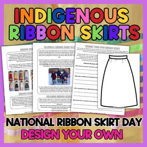 May include: Educational activity sheets titled Indigenous Ribbon Skirts and National Ribbon Skirt Day. The pages include historical information, reflection questions, and a blank line-art template of a skirt for a design-your-own activity.