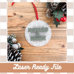 Digital Download | Married & Bright Ornament SVG File | Laser File | Christmas Ornaments | Newlyweds Ornament |
