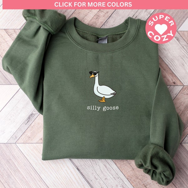 Silly Goose Sweatshirt, Silly Goose Shirt, Funny Sweatshirt Gift For Womens Silly Goose University Crewneck, Gift For Mom, Gift For Men Her