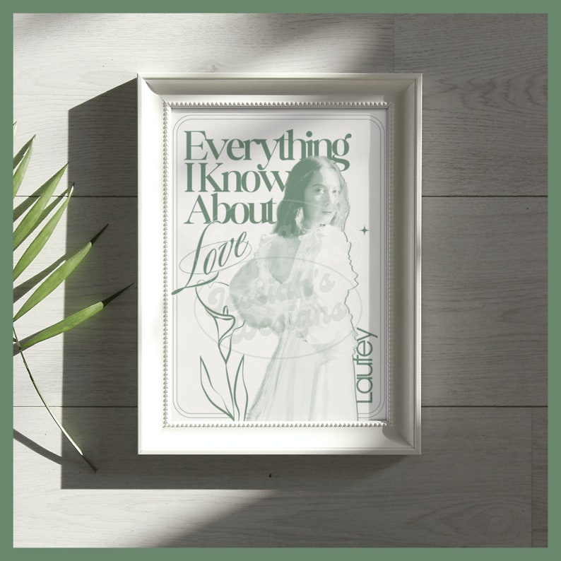 A green and white poster of Laufey. A singer songwriter. It includes her album. Everything I know about love. It has a minimalist aesthetic with an illustration of a flower. Her name is printed next to her in a modern font. It is a digital download.