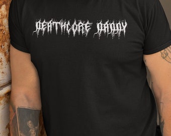 Deathcore Daddy T-shirt, Adult Unisex Heavy Metal shirt, Rock Punk Goth Emo tee