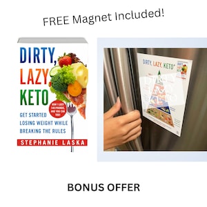 DIRTY, LAZY, KETO (Revised and Expanded) ** Bonus ** Includes Free Food Pyramid Fridge Magnet + Note from Author!