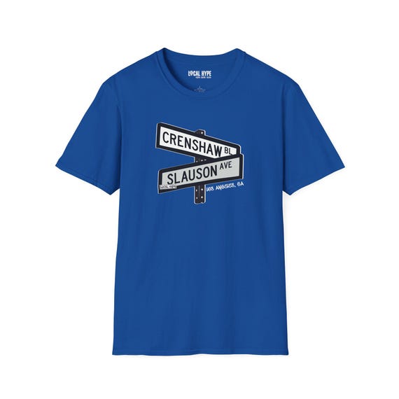 Crenshaw Slauson Los Angeles California T Shirt Gifts Crenshaw Slauson Los Angeles California T Shirt Gifts
