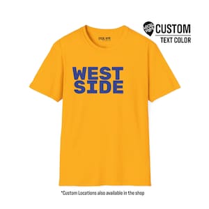 WESTSIDE Custom T-shirt, Any text color, Gift for California West Coast Compton Long Beach Oakland London South Central LA fans Inglewood