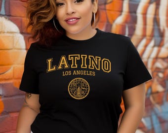 LATINO en Los Angeles t-shirt, University style tee, LA Pride Latina Chicano Chicana Mexican Cuban Puerto Rican Belizian Guatemalan Brazil