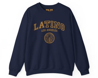 LATINO en Los Angeles Sweatshirt, University style crewneck, LA Pride Latina Chicano Chicana Mexicano Cuban Puerto Rican Belizian Guatemalan