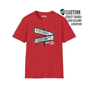 CUSTOM Street Signs T-shirt, Choose Sign Colors, City & State, Personalized street names, Cross streets, Street corner, Gift for locals fans