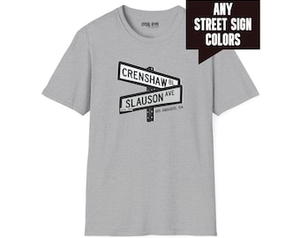 Custom Crenshaw Slauson Street Sign T-shirt, LA Gift, personalized sign colors